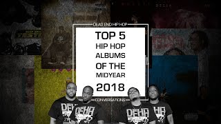 Top 5 HipHop Albums of the Midyear 2018  DEHH [upl. by Naicad]