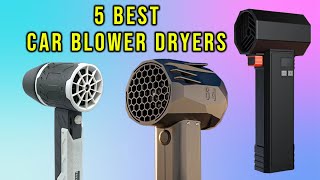 Top 5 Best Car Blower Dryer for 2025  Air Blower for Car [upl. by Ing]