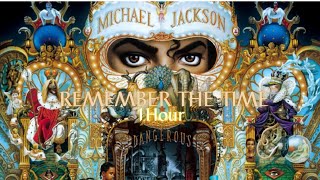 Michael Jackson  Remember The Time 1HOUR [upl. by Eugenia]