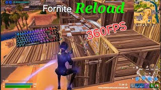 Fortnite reload 150ping  360FPS Keyboardamp Mouse [upl. by Caia24]