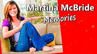 MARTINA MCBRIDE  MEMORIES [upl. by Ardnoed]