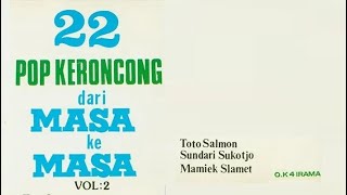 22 Pop Keroncong Dari Masa Ke Masa Vol 2 [upl. by Quick]