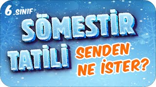 6Sınıflar Sömestir Tatilini EN VERİMLİ Nasıl Geçirmeli❓ [upl. by Tiemroth]