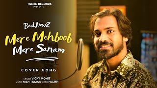 Mere Mehboob Mere Sanam  Cover By Vicky Mohit  Vicky Kaushal  Udit Narayan  Bad Newz [upl. by Frayne858]