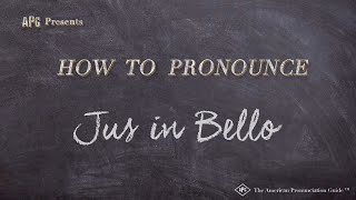 How to Pronounce Jus in Bello Real Life Examples [upl. by Chladek]