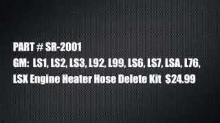 LSX Engine Heater Hose Delete Kit [upl. by Namruht648]