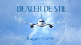 Eugen Anghel  DEALER DE STIL  Lyrics Video [upl. by Annuahsal]