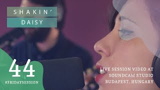 Shakin  Daisy  LIVE At SoundCam Studio [upl. by Frederique]