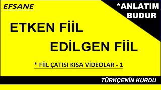 Fiilde Çatı  Etken Fiil Edilgen Fiil Farkı  Etken Fiil  Edilgen Fiil  Fiil Çatısı [upl. by Tillman]