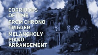 TPR  Corridors of Time Zeal theme  A Melancholy Tribute To Chrono Trigger [upl. by Danieu]