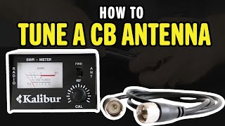 How to tune a CB Antenna [upl. by Llenahc]