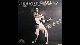 Johnny Carroll  Texabilly Full LP  1978 [upl. by Jahn805]