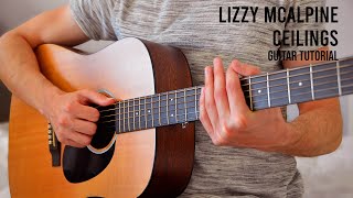 Lizzy McAlpine  ceilings EASY Guitar Tutorial With Chords  Lyrics [upl. by Nhguav]