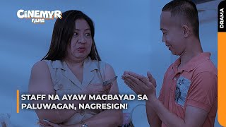 Staff na ayaw magbayad sa paluwagan nagresign  Cinemyr Films [upl. by Aivlys126]