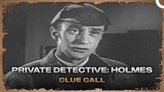 Private Detective Holmes  Clue Call [upl. by Relly]