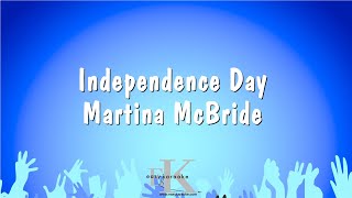 Independence Day  Martina McBride Karaoke Version [upl. by Eiralav904]