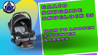 Graco Snugride Snuglock 35 DLX How to Loosen and Tighten Straps [upl. by Allain]