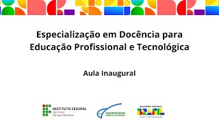 Aula Inaugural do Curso de PósGraduação em Docência para Educação Profissional e Tecnológica [upl. by Ron6]