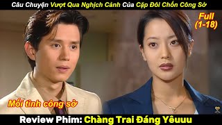 Câu Chuyện Vượt Qua Nghịch Cảnh Của Cặp Đôi Chốn Công Sở  Review Phim Hay [upl. by Voss]