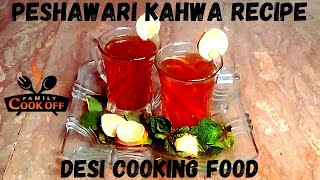 Peshawari Kahwa Recipe Kahwa By Desi Cooking Food [upl. by Yeorgi]