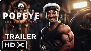 POPEYE THE SAILOR MAN Live Action Movie – Full Teaser Trailer – Will Smith [upl. by Soane]