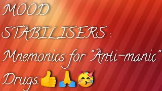 MNEMONICS for Anti Manic Drugs  MOOD STABILISERS [upl. by Lilith93]