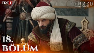 Mehmed Fetihler Sultanı 18 Bölüm trt1 [upl. by Otina]