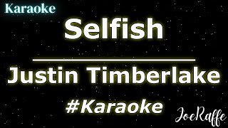 Justin Timberlake  Selfish Karaoke [upl. by Vijnas]