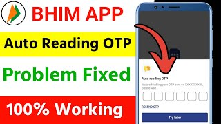 Bhim App Otp Auto Read Problem  Bhim UPI OTP Auto Read Problem  Bhim App Auto Reading Otp Problem [upl. by Nelra]