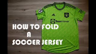 How To Fold a Soccer Jersey 4 Minute Video [upl. by Repsag]