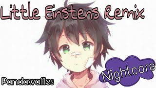 Little Einsteins Remix Nightcore [upl. by Marie882]