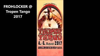 FrohlockerTropen Tango 2017 [upl. by Sul610]