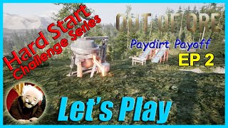 Out Of Ore  Hard Start Challenge  Paydirt Payoff  Episode 2 [upl. by Nart]