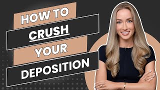 HOW TO CRUSH YOUR DEPOSITION Top Strategies to a Great Deposition for Your Civil Case [upl. by Rufus]