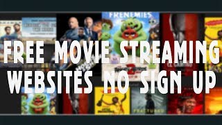 5 FREE Movie Streaming Websites Without Sign Up 2019 [upl. by Clarance]