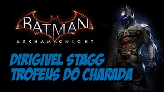 Batman Arkham Knight  Troféus do Charada Dirigivel Stagg [upl. by Rodi827]