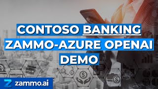 Contoso Banking ZammoAzure OpenAI Demo [upl. by Joli]