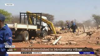 Shacks demolished in Moshawana village in North West [upl. by Drageruaeb670]