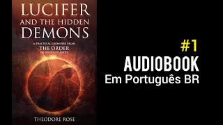 AUDIOBOOK Lúcifer e o Demônios Escondidos  Parte 1  Paradigma de Lúcifer [upl. by Ahseken]