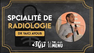 THEMENU  La spécialité de RADIOLOGIE  Dr Yaici Ayoub [upl. by Edmanda930]