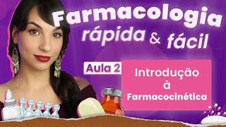 Introdução à FARMACOCINÉTICA  Aula 2  Farmacologia rápida e fácil  Flavonoide [upl. by Yelekreb]