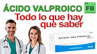 ACIDO VALPROICO Para qué Sirve Cómo se toma y todo lo que hay que saber ¡Medicamento Seguro👨‍🔬💊 [upl. by Suravat]