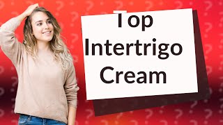 Which cream is best for intertrigo in Pakistan [upl. by Emeline]