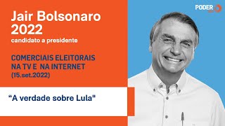 Jair Bolsonaro programa eleitoral 2min42seg  TV “a verdade sobre Lulaquot 15set2022 [upl. by Yllor39]