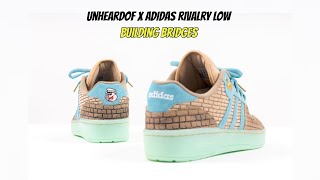 Unheardof x Adidas Rivalry Low Building Bridges [upl. by Eyla]