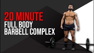 20 Minute Full Body Barbell Complex FOLLOW ALONG [upl. by Riabuz508]