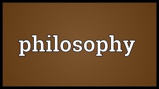 Philosophy Meaning [upl. by Edlyn]