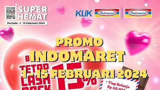 Katalog Indomaret Super Hemat 1  15 Februari 2024  Katalog 2 Mingguan Indomaret [upl. by Shing]