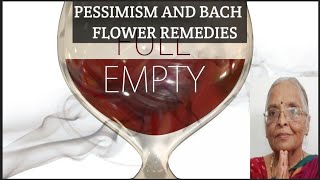 Pessimism and Bach Flower Remedies [upl. by Htebsle]