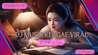 DJ REGGAE VIRAL 2024  SLOW BASS djremix djreggaeremix karakoedj [upl. by Anaher]